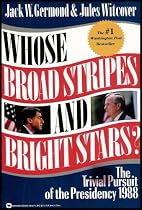 Whose Broad Stripes and Bright Stars?: The Trivial Pursuit of the Presidency 1988