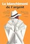 Le Blanchiment de l'argent