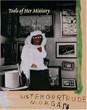 ISBN: 0847826236 - Sister Gertrude Morgan: The Tools of Her Ministry