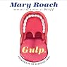 Gulp: Adventures on the Alimentary Canal