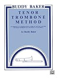 Buddy Baker Tenor Trombone Method Buddy Baker Tenor Trombone Method