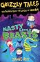 Grizzly Tales 1: Nasty Little Beasts: Cautionary tales for lovers of squeam!