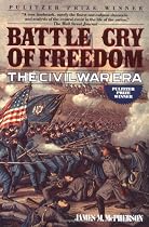 Battle Cry of Freedom: The Civil War Era