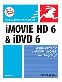  : iMovie HD 6 and iDVD 6 for Mac OS X (Visual QuickStart Guide)