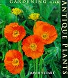 Gardening with antique plants