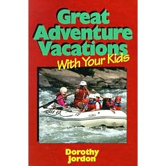 Great Adventure Vacations With Your Kids (Kids Series)