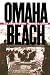 Omaha Beach: A Flawed Victory