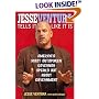Jesse Ventura Tells It Like It Is: America's Most Outspoken Governor Speaks Out About Government