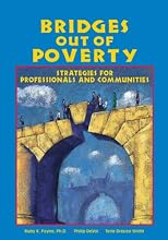 Bridges Out of Poverty: Strategies for Professionals and Communities