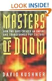 Masters of Doom: How Two Guys Created an Empire and Transformed Pop Culture