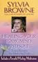 Healing Your Body, Mind, and Soul: Learn to Reprogram Your Mind to Stay Healthy