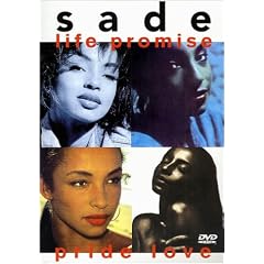 Sade - Life, Promise, Pride, Love [DVD] [1993]