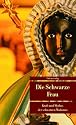 Die Schwarze Frau. Kraft und Mythos der schwarzen Madonna.