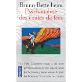 Psychanalyse des contes de f�espar Bruno Bettelheim
