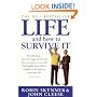 Life, and How to Survive it