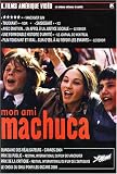 Mon ami machuca (Original Spanish ONLY Version - No English Options)