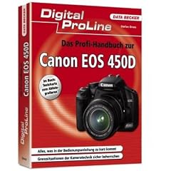 Das Profihandbuch zur Canon EOS 450D: Digital ProLine