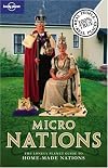 Lonely Planet Micronations (Lonely Planet Travel Guides)