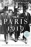 Paris 1919: Six Months That Changed the World