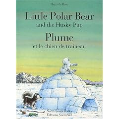 Plume et le chien de tra�neau : Little Polar Bear and the Husky Pup