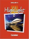 Produkt-Bild: English H/Highlight - Ausgabe A: English H, Highlight, Bd.6A, 10. Schuljahr, Ausgabe f&uuml;r Nordrhein-Westfalen, Hessen, Rheinland-Pfalz, ... Mecklenburg-Vorpommern, Berlin und Hamburg