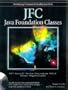 Jfc: Java Foundation Classes