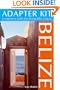 Adapter Kit: Belize: A Traveler's Tools for Living Like a Local
