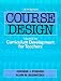 Course Design: A Guide to Curriculum Development for Teachers (Course Design, 5th ed)