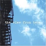 The View From Here - Premiere Cast Recording