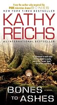 Bones to Ashes: A Novel