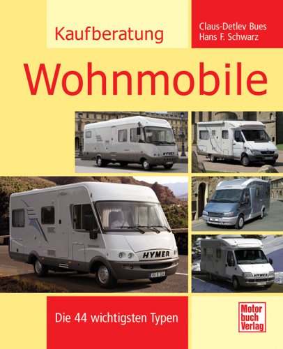 City Travel Guides Discounted  Bücher : Kaufberatung Wohnmobile: Die 44 wichtigsten Typen