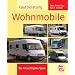 Kaufberatung Wohnmobile: Die 44 wichtigsten Typen