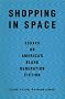 Shopping in Space: Essays on America's Blank Generation Fiction
