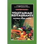 Vegetarian Restaurants and Natural Food Stores in the U. S.: A Comprehensive Guide to Over 2,500 Vegetarian Eateries book cover