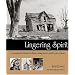 Lingering Spirit: A Photographic Tribute to Indiana's Fading, Forlorn, and Forgotten Places