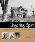 Lingering Spirit: A Photographic Tribute to Indiana's Fading, Forlorn, and Forgotten Places