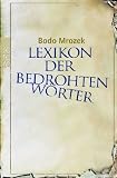 Lexikon der bedrohten W�rter - Bodo Mrozek