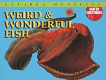 Weird & Wonderful Fish