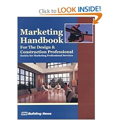 Marketing Handbook for the Design & Construction Professional: Society for Marketing Professional Services