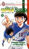 Olive & Tom, Captain Tsubasa World Youth, tome 1 : Tsubasa Ohzora, \