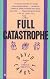 The Full Catastrophe