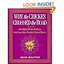 Why the Chicken Crossed the Road: & Other Hidden Enlightenment Teachings from the Buddha to Bebop to Mother Goose