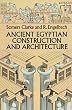 Ancient Egyptian Construction and Architecture (Dover Books on Architecture)