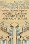 Ancient Egyptian Construction and Architecture (Dover Books on Architecture)