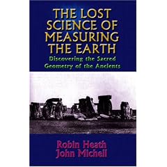 The Lost Science of Measuring the Earth: Discovering the Sacred Geometry of the Ancients