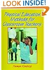 Physical Education Methods for Classroom Teachers
