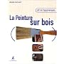 Et si j'apprenais la peinture sur bois