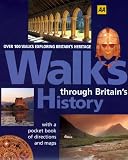 Walks Through Britain's History: Over 100 Walks Exploring Britain's Heritage (Aa)