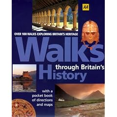 Walks Through Britain's History: Over 100 Walks Exploring Britain's Heritage (Aa)