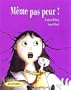 M�me pas peur!